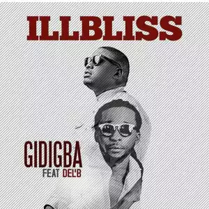 IllbLiss - GidiGba (Remix) (ft. Del’B)